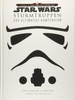 Star Wars: Sturmtruppen: Das ultimative Kompendium...