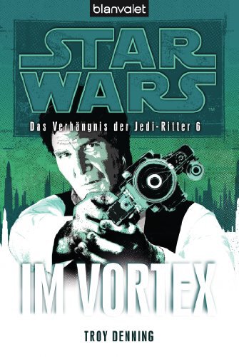 Star Wars Das Verhängnis der Jedi-Ritter 6: Im Vortex