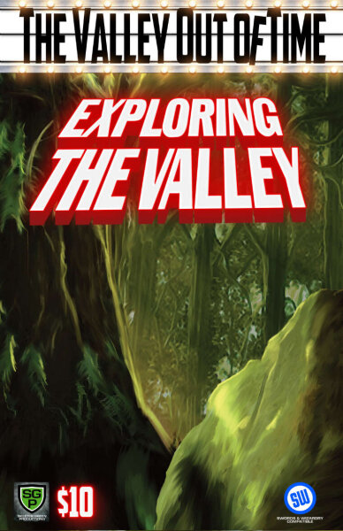 Swords &amp; Wizardry RPG The Valley out of Time Part 2 Exploring the Valley