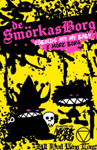 Mörk Borg/Kobolds Ate my Baby RPG De Smörkas Borg