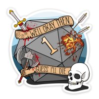 Guess Ill Die Sticker