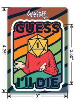 Colorful Guess Ill Die Sticker