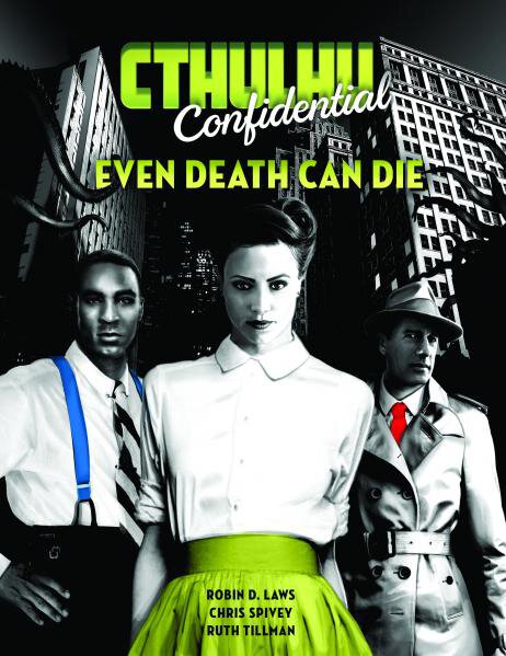 Cthulhu Confidential Even Death Can Die