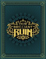 Our Brilliant Ruin RPG (english)