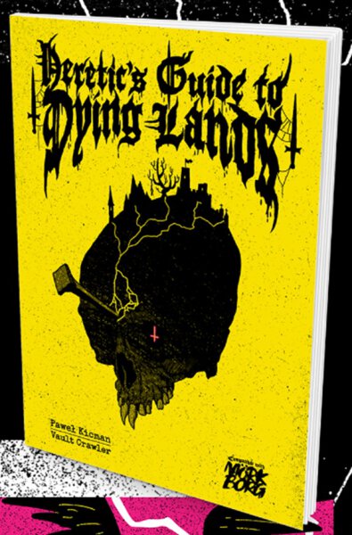 Mörk Borg RPG Heretics Guide to Dying Lands (english)
