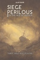 Siege Perilous In the Age of Arthur RPG