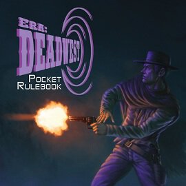 Era Deadwest RPG Pocket Rulebook