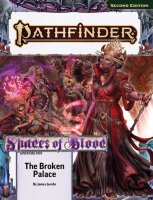 Pathfinder Adventure Path: The Broken Palace (Shades of...