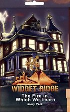 Widget Ridge The Fire in Which We Learn Story Pack