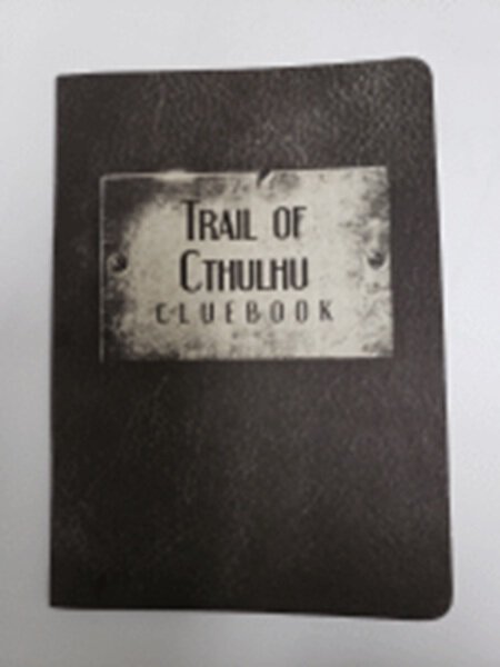 The Trail of Cthulhu Cluebook