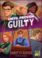 Until Proven Guilty Thirst for Justice (english)