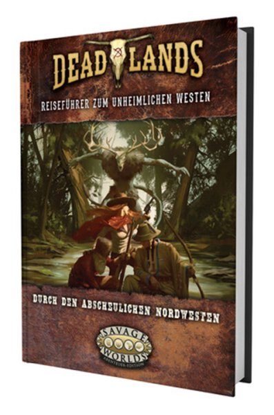 Deadlands: The Weird West - Der abscheuliche Nordwesten (deutsch)