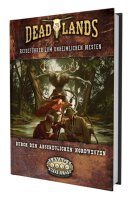 Deadlands: The Weird West - Der abscheuliche Nordwesten...