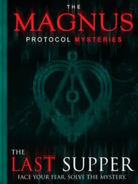 Magnus Protocol Mysteries The Last Supper