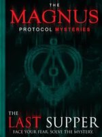 Magnus Protocol Mysteries The Last Supper
