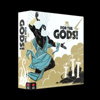 For the Gods!