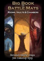 Big Book of Battle Mats Rooms, Vaults & Chambers...