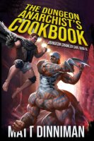 Dungeon Crawler Carl The Dungeon Anarchists Cookbook