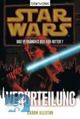 Allston: Star Wars Das Verh&auml;ngnis der Jedi-Ritter 7 Verurteilung