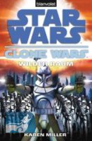 Star Wars Clone Wars 2 - Wilder Raum von Miller, Karen: